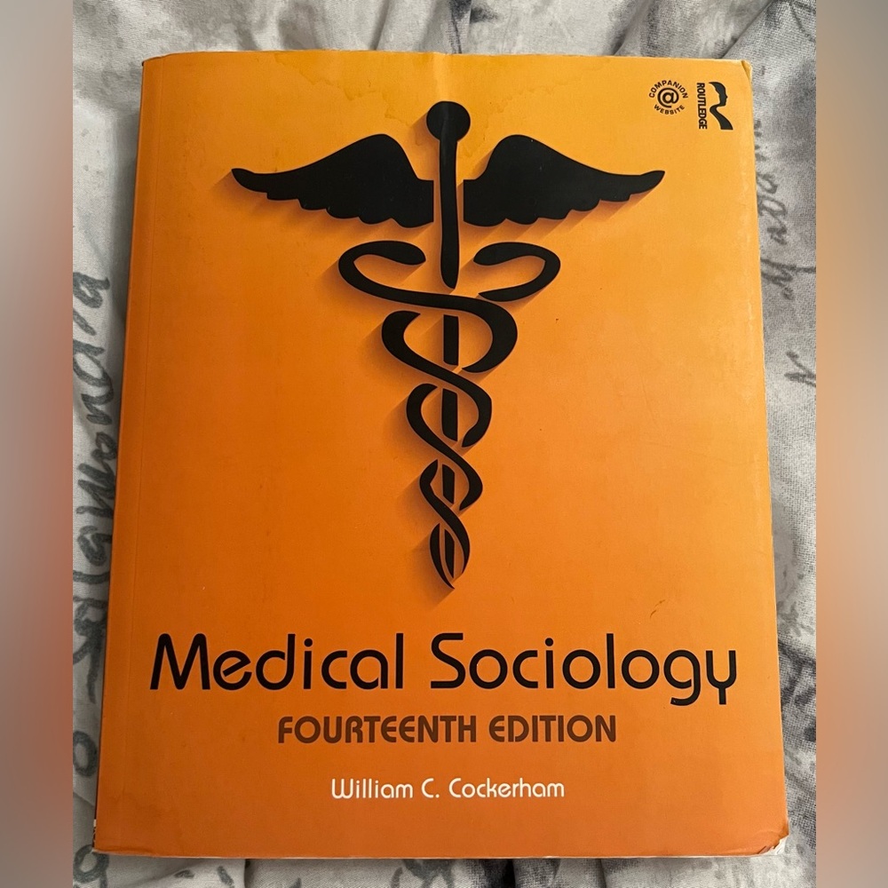 Medical Sociology by William C. Cockerham. Fourteenth edition